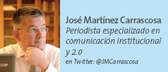 José Martínez Carrascosa - Periodista especializado en comunicación institucional y 2.0