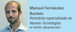 Manuel Fernández Bustelo Periodista especializado en Nuevas Tecnologías